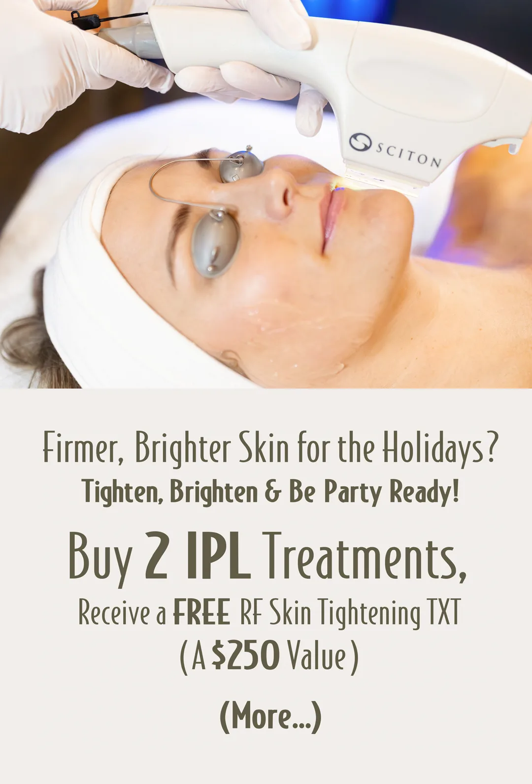 Buy 2 IPL Treatments, receive a free RF Skin Treatment